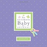 The Ultimate Baby Journal