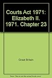Courts Act 1971 : Elizabeth II. 1971. Chapter 23