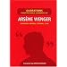 Quotations from the Public Comments of Arsene Wenger: Manager Arsenal Football Club