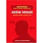Quotations from the Public Comments of Arsene Wenger: Manager Arsenal Football Club