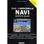 Das inoffizielle Navigationsger�te-Buch: Praxisanleitungen: Praxisanleitungen - Akkus tauschen - GPS-Empfang verbessern - Software-Experimente - Neue ... beseitigen - Anschlussbuchsen montieren