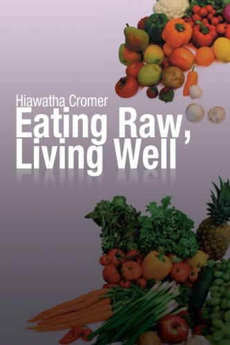 Eating Raw, Living Well