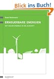 Erneuerbare Energien: Mit neuer Energie in die Zukunft
