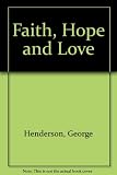 Faith, hope and love, or, Three Christian graces