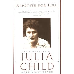 Appetite for Life: The Biography of Julia Child