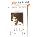 Appetite for Life: The Biography of Julia Child