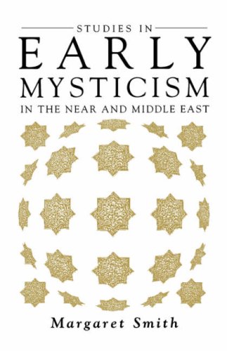 Studies in Early Mysticism in the Near and Middle East (Mystical Classics of the World) under Mysticism in The Books Store