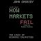 How Markets Fail: The Logic of Economic Calamities