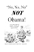 No, No, No, NOT Obama