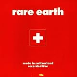 Rare Earth - Made In Switzerland(Live)