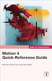 Apple Pro Training Series: Motion 4 Quick-Reference Guide