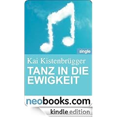 Neobooks - Tanz in die Ewigkeit: Eine Musikgeschichte