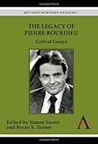 The legacy of Pierre Bourdieu : critical essays