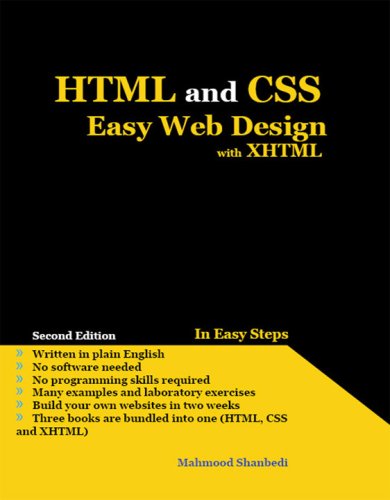 HTML and CSS Easy Web Design with XHTML by Mahmood Shanbedi