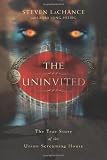 The Uninvited: The True Story of the Union Screaming House
