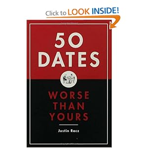 50 Dates Worse Than Yours - Justin Racz