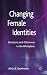 Changing Female Identities: Decisions and Dilemmas in the Workplace by Alicia E. Kaufmann