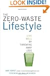 The Zero-Waste Lifestyle: Live Well b...
