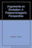 Arguments on evolution : a paleontologist's perspective