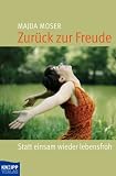 Produkt-Bild: Zur&uuml;ck zur Freude: Statt einsam wieder lebensfroh