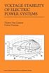 Voltage Stability of Electric Power Systems (Power Electronics and Power Systems)