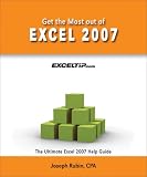 Get the Most out of Excel 2007: The Ultimate Excel 2007 Help Guide