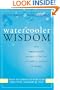 Watercooler Wisdom: How Smart People Prosper In the Face of Conflict, Pressure, and Change