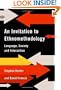 An Invitation to Ethnomethodology: Language, Society and Interaction