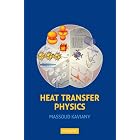 Heat Transfer Physics by Massoud Kaviany