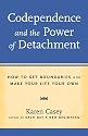 Codependence and the Power of Detachment