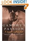 Gandhi's Passion: The Life and Legacy of Mahatma Gandhi