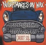 Revue Nightmares on Wax  / Carboot Soul