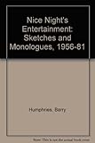 A nice night's entertainment : sketches and monologues 1956-1981