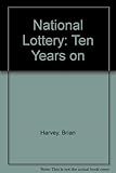 The National Lottery : ten years on