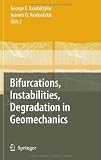 Bifurcations, Instabilities, Degradation in Geomechanics