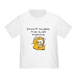 Infant Toddler Tshirt - 5.5oz.100% Cotton in White Yellow Light Pink or Baby Blue Don't make me call nanna