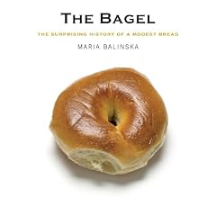 The Bagel: The Surprising History of a Modest Bread