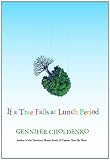 If a Tree Falls at Lunch Period