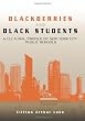 Blackberries and Black Students: A Cultural Profile of New York City Schools