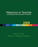 Principles of Taxation for Business and Investment Planning, 2009 Edition