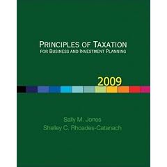 Principles of Taxation for Business and Investment Planning, 2009 Edition