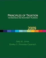 Principles of Taxation for Business and Investment Planning, 2009 Edition