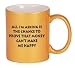 All I'm asking if the chance to prove that money can't make me happy Coffee Mug Metallic Gold 11 oz