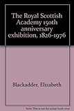 The Royal Scottish Academy 150th anniversary exhibition, 1826-1976
