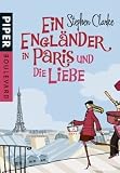 Ein Engl&auml;nder in Paris und die Liebe - Stephen Clarke