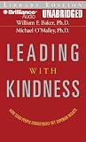 Review Brilliance Audio  / Leading with Kindness: How Good People Consistently Get Superior Results