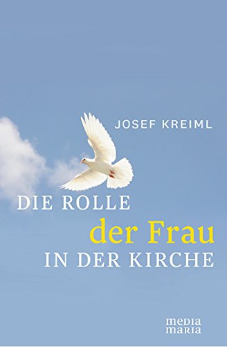 Die Rolle der Frau in der Kirche (German Edition)