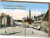 Zwickau in Bildern: Ein Postkarten-Set mit 12 historischen Stadtansichten von Zwickau