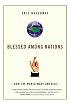 Blessed Among Nations: How the World Made America