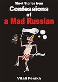 Papa vs. the Roach (Confessions of a Mad Russian)